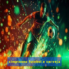 simptoons futebol e cerveja